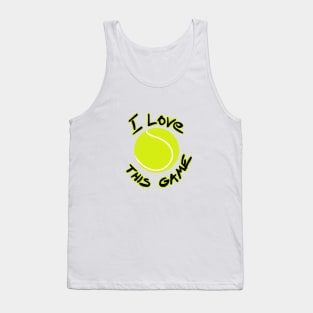 I love this game - tennis Tank Top